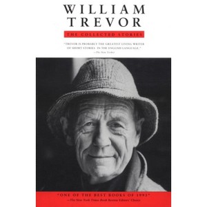 The Collected Stories - by  William Trevor (Paperback) - 1 of 1