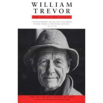 The Collected Stories - by  William Trevor (Paperback)