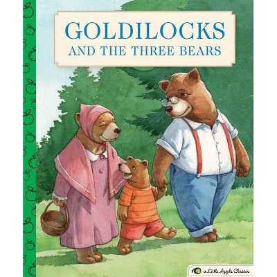 Goldilocks and the Three Bears - (Little Apple Books) (Hardcover)