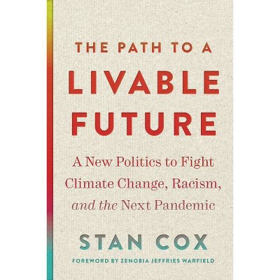 The Path to a Livable Future - (Open Media) by  Stan Cox (Paperback)