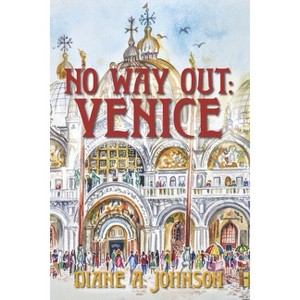No Way Out: Venice - by  Diane A Johnson (Paperback) - 1 of 1