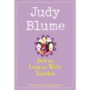 Just as Long as We're Together - by  Judy Blume (Paperback) - 1 of 1
