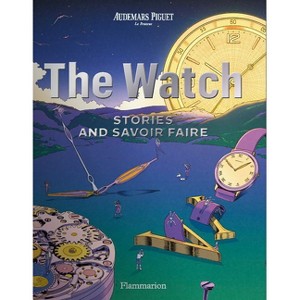 The Watch - by  Audemars Piguet (Paperback) - 1 of 1