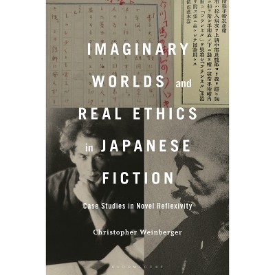Imaginary Worlds and Real Ethics in Japanese Fiction - by  Christopher Weinberger (Hardcover)
