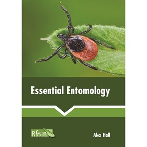 Essential Entomology - by  Alex Hall (Hardcover) - 1 of 1