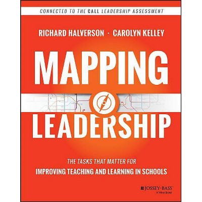 Mapping Leadership - by  Richard Halverson & Carolyn Kelley (Paperback)