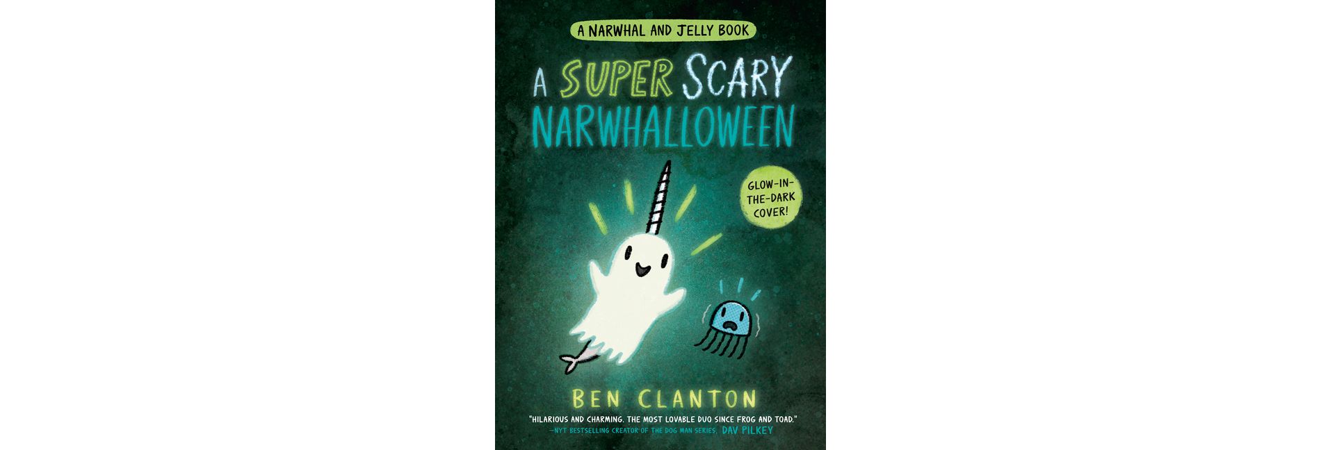 A Super Scary Narwhalloween (a Narwhal and Jelly Book #8) - by Ben Clanton