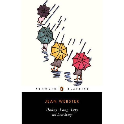 Daddy-Long-Legs and Dear Enemy - (Penguin Classics) by  Jean Webster (Paperback)