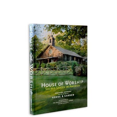 House of Worship - by  Dominique Browning (Hardcover)