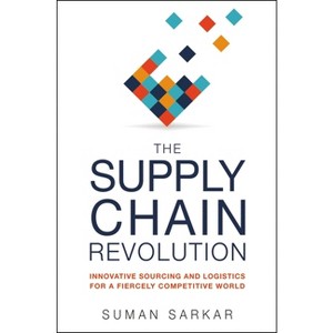 The Supply Chain Revolution - by  Suman Sarkar (Paperback) - 1 of 1