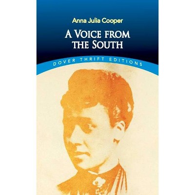 A Voice from the South - (Dover Thrift Editions) by  Anna Julia Cooper (Paperback)