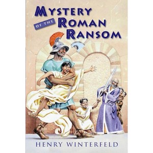 Mystery of the Roman Ransom - by  Henry Winterfeld (Paperback) - 1 of 1
