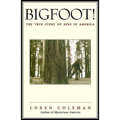 Bigfoot! - by  Loren Coleman (Paperback)