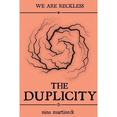 The Duplicity - by  Nina Martineck (Paperback)