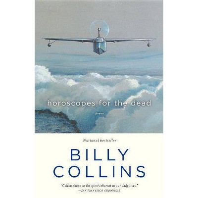 Horoscopes for the Dead - by  Billy Collins (Paperback)