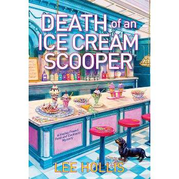 Death of an Ice Cream Scooper - (Hayley Powell Mystery) by  Lee Hollis (Paperback)