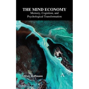 The Mind Economy - by  Oliver Hoffmann (Hardcover) - 1 of 1