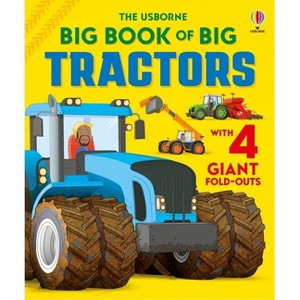 Big Book of Big Tractors - (Big Books) by  Lisa Jane Gillespie (Hardcover) - 1 of 1