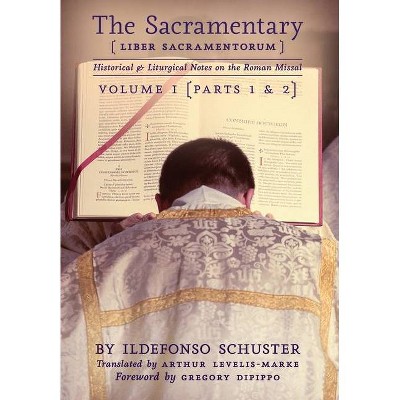 The Sacramentary (Liber Sacramentorum) - 2nd Edition by  Ildefonso Schuster (Hardcover)