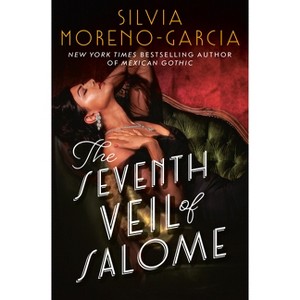The Seventh Veil of Salome - by  Silvia Moreno-Garcia (Paperback) - 1 of 1