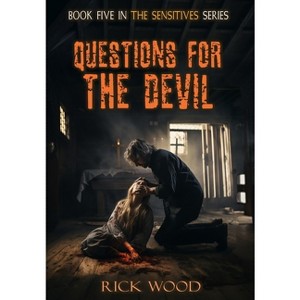 Questions for the Devil - (The Sensitives) by  Rick Wood (Hardcover) - 1 of 1