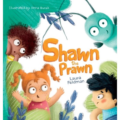 Shawn The Prawn - by  Laura Feldman (Hardcover)
