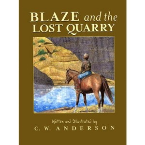 Blaze and the Lost Quarry - (Billy and Blaze) by  C W Anderson (Paperback) - 1 of 1