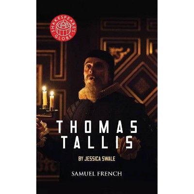 Thomas Tallis - by  Jessica Swale (Paperback)