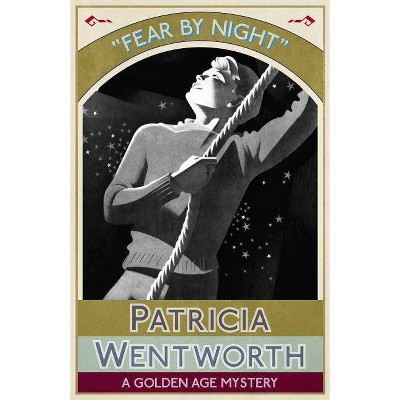 Fear by Night - by  Patricia Wentworth (Paperback)