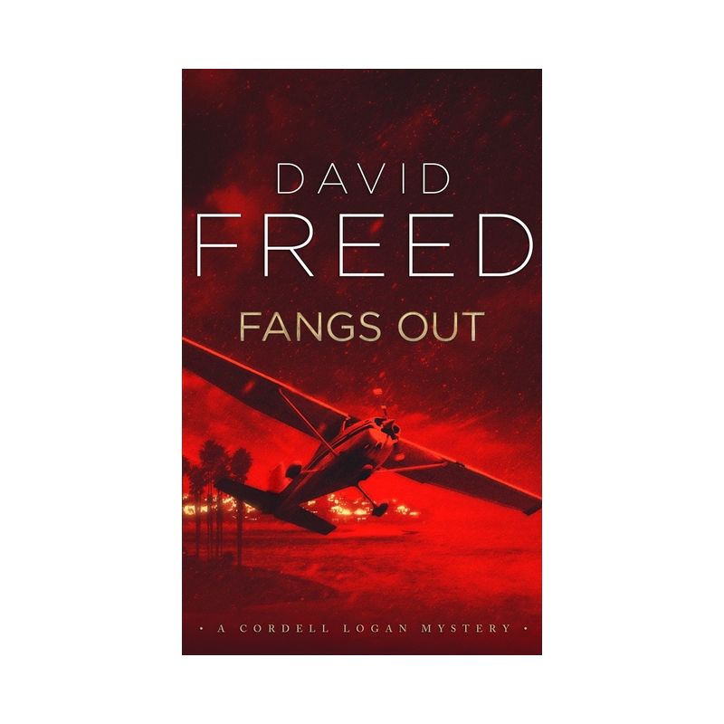 Fangs Out - (Cordell Logan Mysteries) by  David Freed (Paperback), 1 of 2