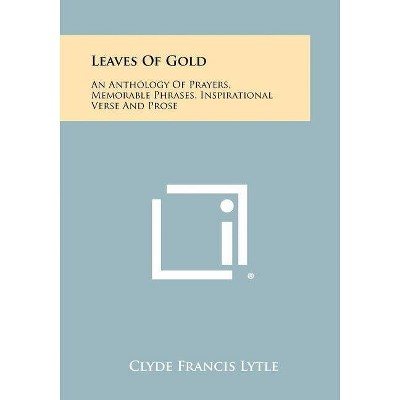 Leaves Of Gold - by  Clyde Francis Lytle (Paperback)