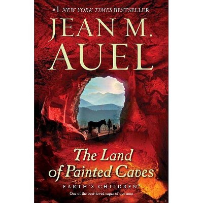 The Land of Painted Caves: Earth's Children (Book Six) - by Jean M. Auel (Paperback)