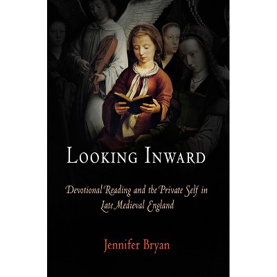 Looking Inward - (Middle Ages) by  Jennifer Bryan (Hardcover)