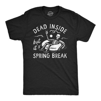 Mens Dead Inside But Its Spring Break Funny T Shirt Vacation Tee For Men - Crazy Dog Men's T Shirt