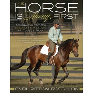 The Horse Is Always First - by  Cyril Pittion-Rossillon (Paperback) - 1 of 1