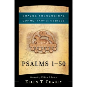 Psalms 1-50 - by  Ellen T Charry (Paperback) - 1 of 1