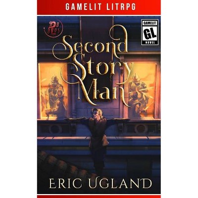 Second Story Man - by  Eric Ugland (Paperback)