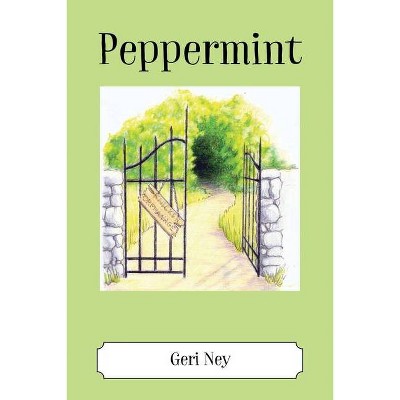 Peppermint - by  Geri Ney (Paperback)