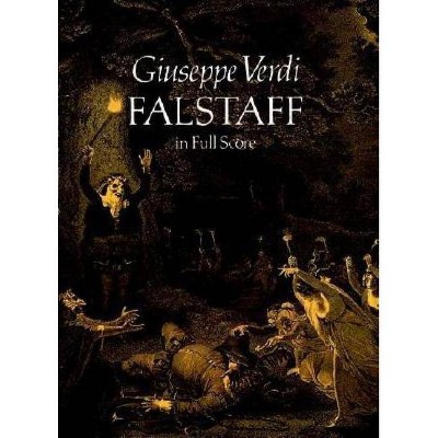 Falstaff in Full Score - (Dover Vocal Scores) by  Giuseppe Verdi (Paperback)