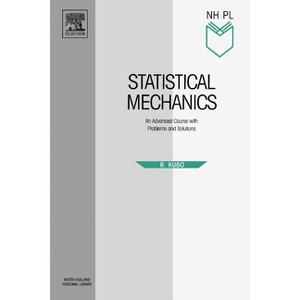 Statistical Mechanics - (North-Holland Personal Library) by  R Kubo & H Ichimura & T Usui & N Hashitsume (Paperback) - 1 of 1