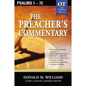 The Preacher's Commentary - Vol. 13: Psalms 1-72 - by  Don Williams (Paperback) - 1 of 1