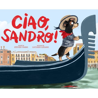 Ciao, Sandro! - by  Steven Varni (Hardcover)