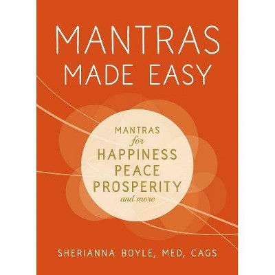 Mantras Made Easy - by  Sherianna Boyle (Paperback)