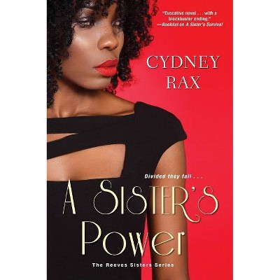 A Sister's Power - (Reeves Sisters)by  Cydney Rax (Paperback)