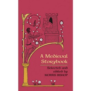 Medieval Storybook - by  Morris Bishop (Hardcover) - 1 of 1