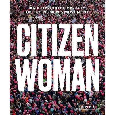 Citizen Woman - by  Jane Gerhard & Dan Tucker (Hardcover)