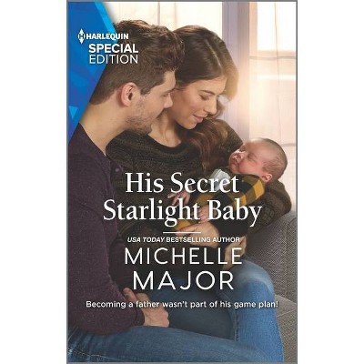 His Secret Starlight Baby - (Welcome to Starlight) by  Michelle Major (Paperback)