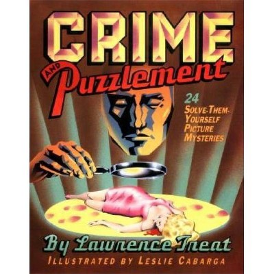 Crime and Puzzlement - by  Lawrence Treat (Paperback)