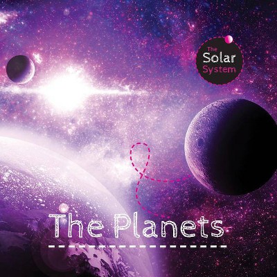 The Planets - (Solar System) by  Gemma McMullen (Paperback)