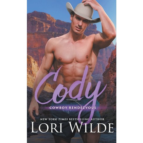 Cody - (Cowboy Rendezvous) by  Lori Wilde (Paperback) - image 1 of 1